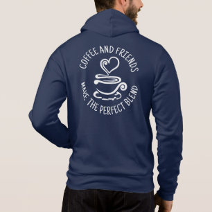 Coffee and Friends, Make the Perfect Blend Hoodie