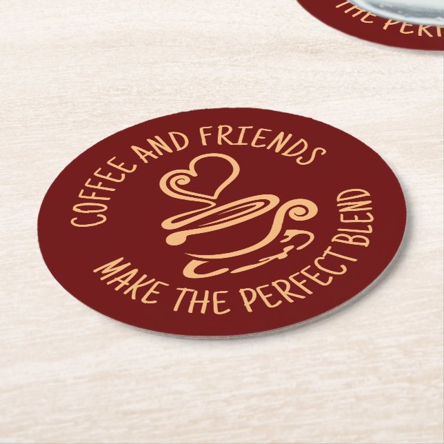 Coffee and Friends, Make the Perfect Blend Round Paper Coaster (Angled)