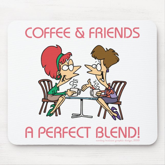 COFFEE AND FRIENDS... MOUSE MAT (Front)