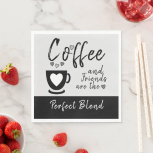 Coffee and friends perfect blend black napkin