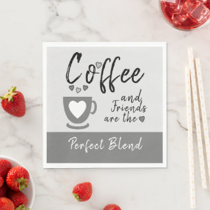 Coffee and friends perfect blend grey napkin