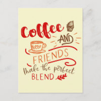 Coffee and Friends Perfect Blend Saying Typography