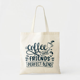 Coffee and friends perfect blend tote bag