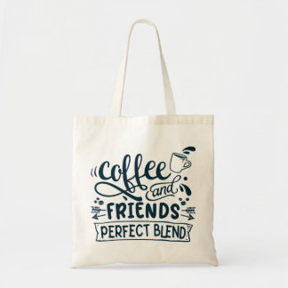 Coffee and friends perfect blend tote bag