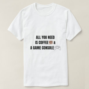 Coffee and Game Console Quote Art T-Shirt