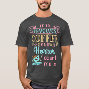 Coffee and Horror Scary Movie Film Lover boy T-Shirt
