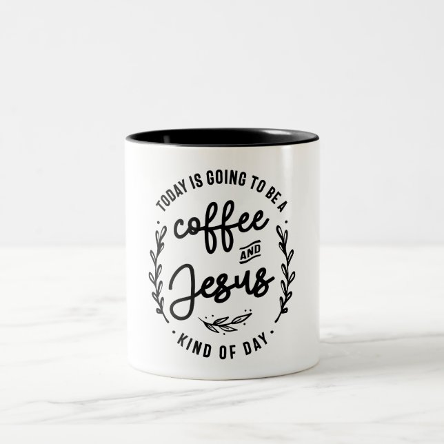 Coffee and Jesus Kind Of Day Christian Quote Two-Tone Coffee Mug (Center)