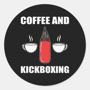 Coffee And Kickboxing Classic Round Sticker