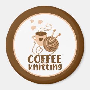 Coffee and Knitting Magnet
