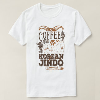 Coffee and Korean Jindo Funny Dog Lover T-Shirt