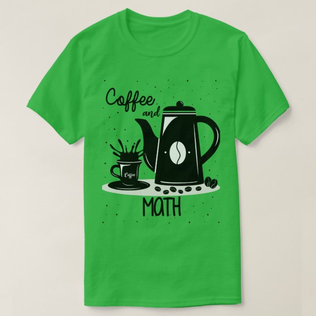 Coffee and Math T-Shirt (Design Front)