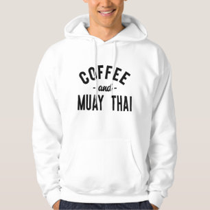 Coffee And Muay Thai - Funny Martial Arts Fighter Hoodie