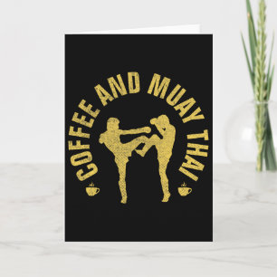 Coffee And Muay Thai Funny Mma Kickboxing Gift _1 Card