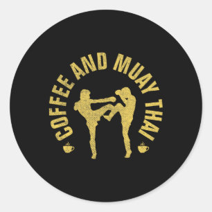 Coffee And Muay Thai Funny Mma Kickboxing Gift _1 Classic Round Sticker