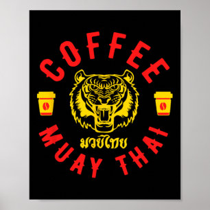 Coffee And Muay Thai Funny Mma Kickboxing Gift Poster