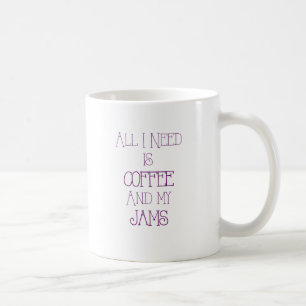 Coffee and My Jams2 Mug