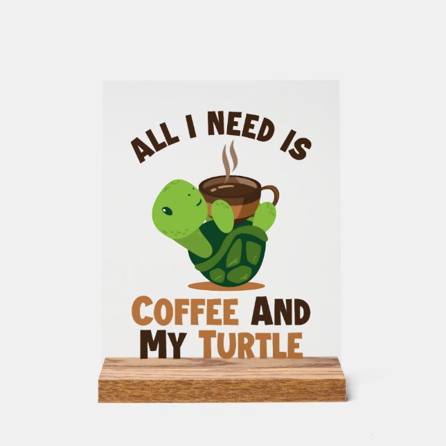 Coffee and my Turtle Tortoise Painted Lover Turtle Acrylic Sign (Front)