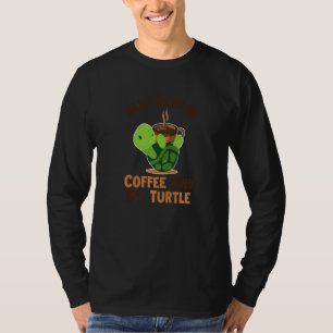 Coffee and my Turtle Tortoise Painted Turtle 1 T-Shirt