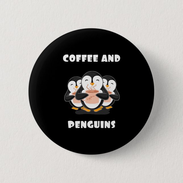 Coffee And Penguins 6 Cm Round Badge (Front)