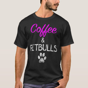 Coffee And Pitbulls T-Shirt