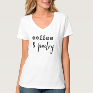 Coffee and poetry - bold lettering quote  T-Shirt
