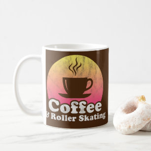 Coffee and Roller Skating  Mug