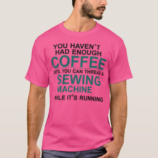 Coffee and sewing Long T-Shirt
