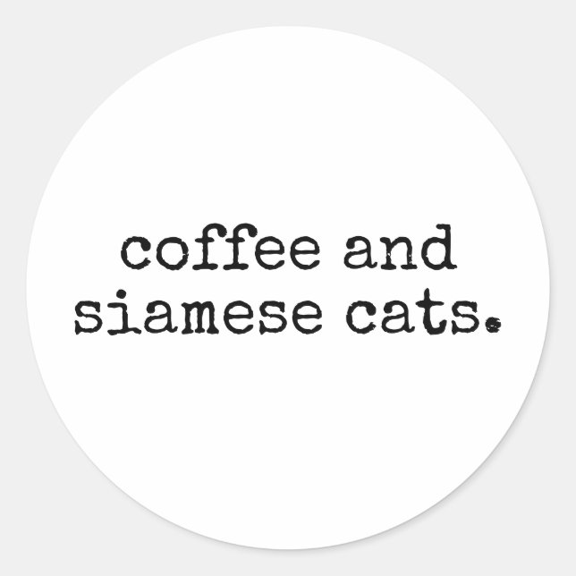Coffee and siamese cats funny cat mum classic round sticker (Front)