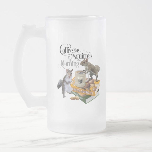 Coffee and Squirrels - Funny Squirrel Lover Frosted Glass Beer Mug (Left)