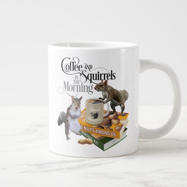 Coffee and Squirrels - Funny Squirrel Lover Large Coffee Mug (Right)