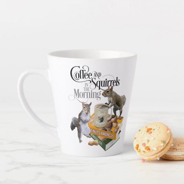 Coffee and Squirrels - Funny Squirrel Lover Latte Mug (In Situ)