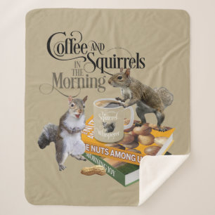 Coffee and Squirrels - Funny Squirrel Lover Sherpa Blanket
