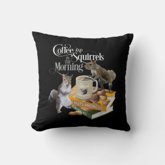 Coffee and Squirrels - Funny Squirrel Lover Throw Cushion