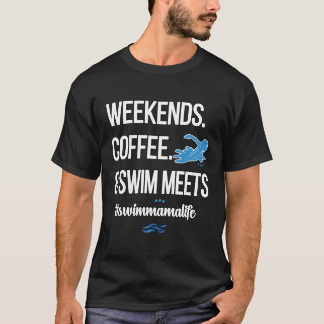 Coffee And Swim Meets Swim Mama Life Swimmer Mum T-Shirt (Front)