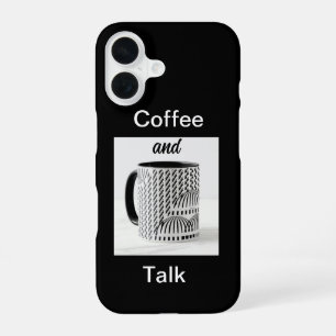 Coffee And Talk Black  iPhone 16 Case