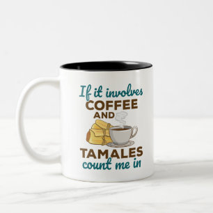 Coffee and Tamales Mexican Food Lover Two-Tone Coffee Mug