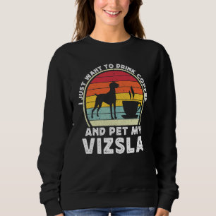 Coffee And Vizsla Dog   Caffeine Vizsla Dad Mum 1 Sweatshirt