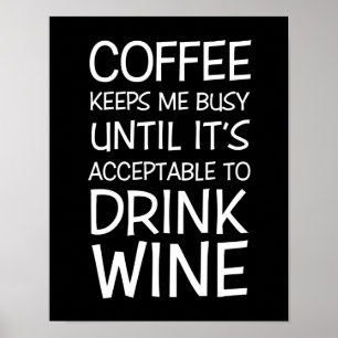 Coffee and Wine Fun Quote Poster