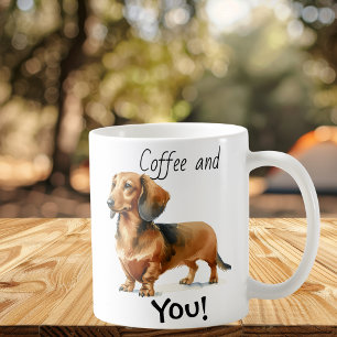 Coffee and You! Dachshund Cute Mug