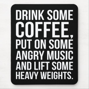 Coffee, Angry Music, Heavy Weights - Funny Workout Mouse Mat
