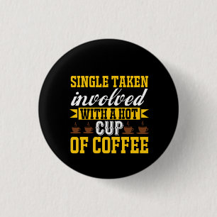 Coffee Art A Hot Cup Of Coffee 3 Cm Round Badge