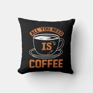 Coffee Art All You Need Is Coffee Cushion