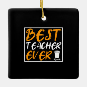 Coffee Art Best Teacher Ever Ceramic Ornament