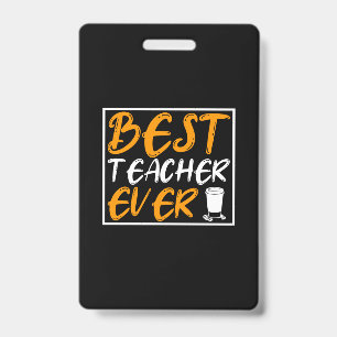 Coffee Art Best Teacher Ever ID Badge