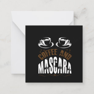 Coffee Art Coffee And Mascara Card