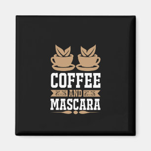 Coffee Art Coffee And Mascara Magnet