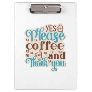 Coffee Art Coffee And Think You Clipboard
