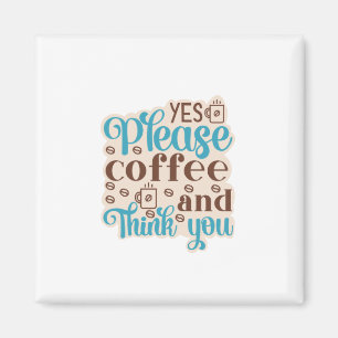Coffee Art Coffee And Think You Magnet