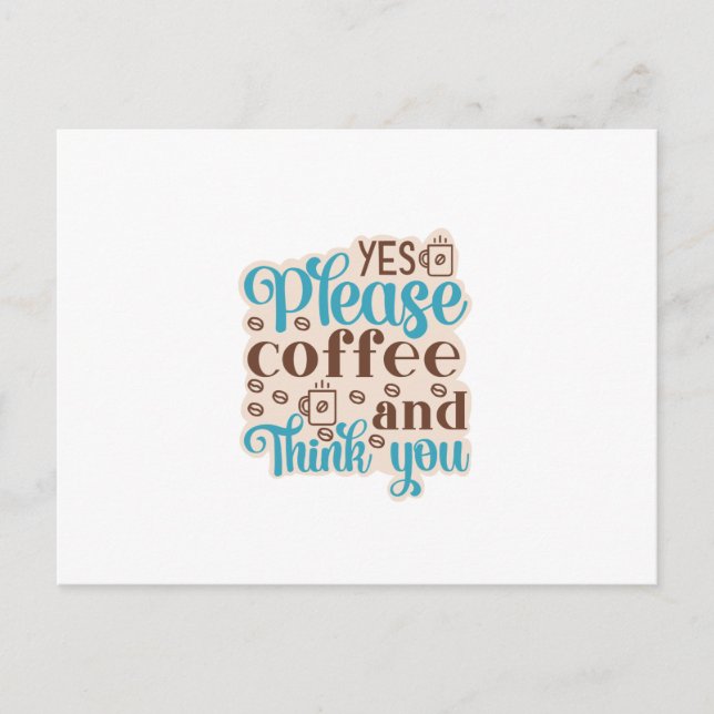 Coffee Art Coffee And Think You Postcard (Front)