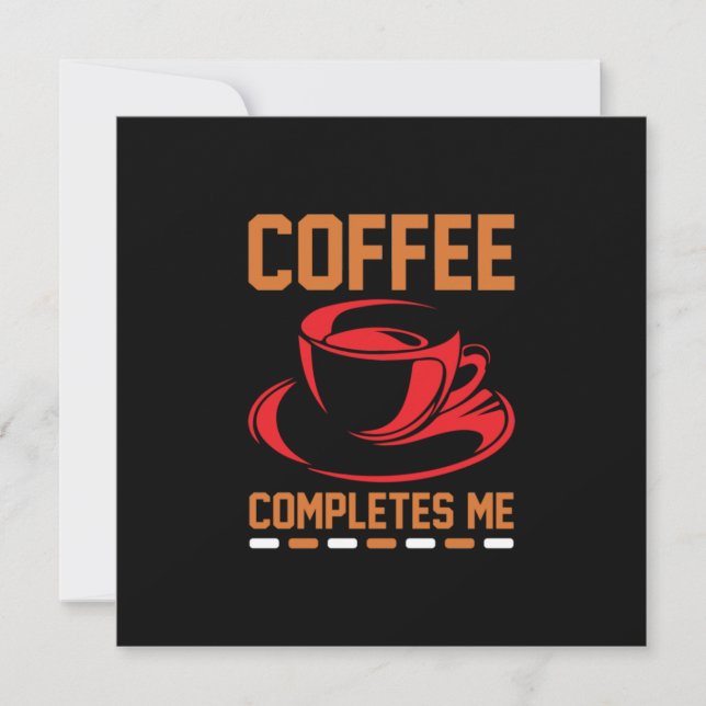 Coffee Art Coffee Completes Me Holiday Card (Front)